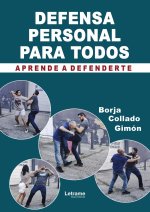Defensa personal para todos. Aprende a defenderte.