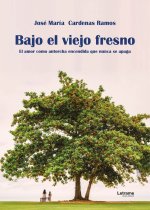 Bajo el viejo fresno