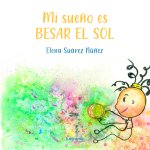 Mi sueño es besar el sol