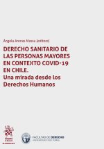 Derecho Sanitario de las personas mayores en contexto COVID-19 en Chile. Una mirada desde los Derech