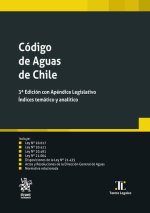 CODIGO DE AGUAS DE CHILE 3ª EDICION CON APENDICE LEGISLATIVO