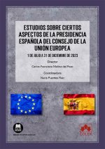 ESTUDIOS SOBRE CIERTOS ASPECTOS DE LA PRESIDENCIA ESPAÑOLA