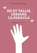 No et tallis, demana la paraula