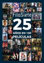 FILASIETE 25 AÑOS EN 100 PELICULAS