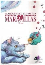 EL ORIGEN DEL PAIS DE LAS MARAVILLAS