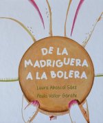 DE LA MADRIGUERA A LA BOLERA