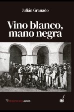 VINO BLANCO, MANO NEGRA