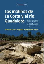 LOS MOLINOS DE LA CORTA Y EL RIO GUADALETE