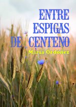ENTRE ESPIGAS DE CENTENO