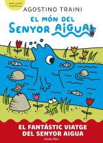 EL MON DEL SENYOR AIGUA 1 EL FANTASTIC VIATGE DEL SENYOR AI