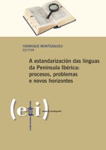 A ESTANDARIZACION DAS LINGUAS NA PENINSULA IBERICA
