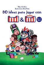 80 IDEAS PARA JUGAR CON INDI Y BABY INDI