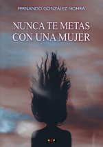 NUNCA TE METAS CON UNA MUJER