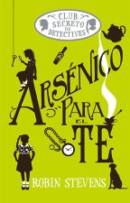 ARSENICO PARA EL TE COZY MYSTERY JUVENIL