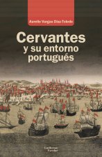 CERVANTES Y SU ENTORNO PORTUGUES