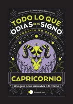 CAPRICORNIO: TODO LO QUE ODIAS DE TU SIGNO Y TODAVIA NO SABES