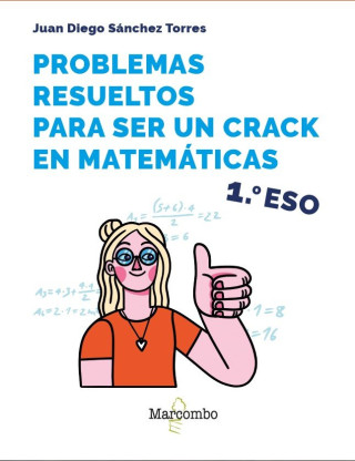 PROBLEMAS RESUELTOS PARA SER UN CRACK EN MATEMATICAS. 1º ESO