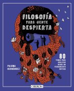 FILOSOFIA PARA GENTE DESPIERTA