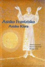 ASISKO FRANTZISKO, ASISKO KLARA