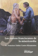 LOS ROSTROS FRANCISCANOS DE LA MISERICORDIA