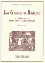 LOS GREMIOS EN BADAJOZ EN EL SIGLO XVII