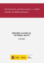 INSTITUCION PENITENCIARIA Y SALUD MENTAL: LA ULTIMA FRONTERA