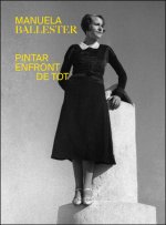 Pintar enfront de tot. Manuela Ballester