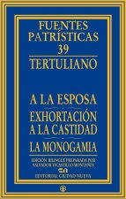 A LA ESPOSA EXHORTACION A LA CASTIDAD LA MONOGAMIA