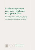 LA IDENTITAT PERSONAL COM A EIX VERTEBRADOR DE LA PERSONALITAT