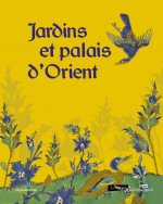 JARDINS ET PALAIS D'ORIENT