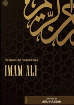Imam Ali The Righteous Caliph From Quran & Sunnah