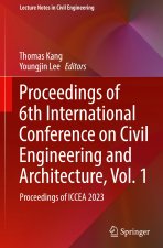 Proceedings of 6th International Conference on Civil Engineering and Architecture Vol 1