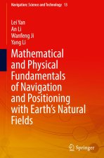 Mathematical and Physical Fundamentals of Navigation and Positioning with Earth Natural Fields