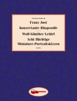 Konzertante Rhapsodie / Acht flüchtige Miniature-Portraitskizzen