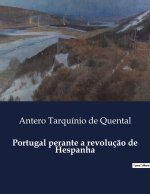 PORTUGAL PERANTE A REVOLUC O DE HESPANHA