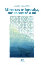 MIENTRAS TE BUSCABA ME ENCONTRE A MI