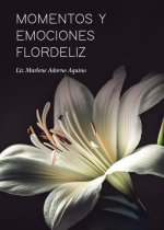 MOMENTOS Y EMOCIONES FLORDELIZ