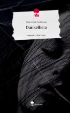 Dunkelherz. Life is a Story - story.one