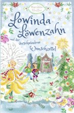 Lowinda Löwenzahn und  der verwunschene Wunschzettel