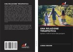 UNA RELAZIONE TERAPEUTICA