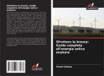 Sfruttare la brezza: Guida completa all'energia eolica onshore