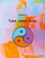 Tulet vietin tiellä