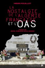 LA NOSTALGIE DE L'ALGERIE FRANCAISE ET L'OAS