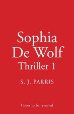 Sophia de Wolfe Thriller 1