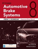 Today's Technician: Automotive Brake Systems, Classroom Manual and Shop Manual