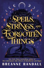 Spells, Strings, and Forgotten Things