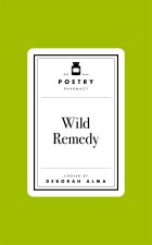 Poetry Pharmacy: Wild Remedy