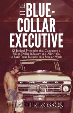 The Blue-Collar Executive