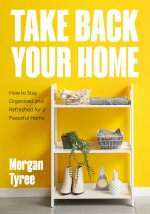 Take Back Your Home