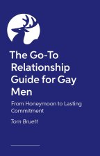 The Ultimate Relationship Guide for Gay Men